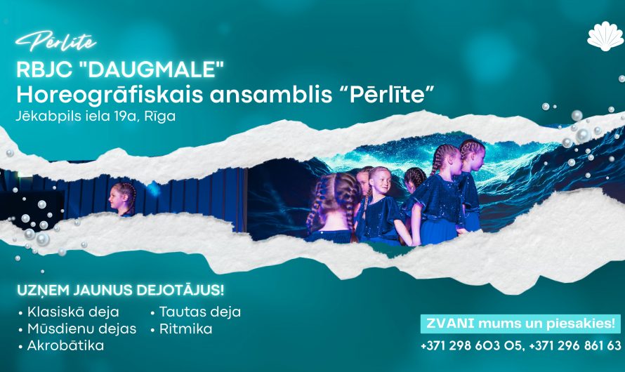Sākusies uzņemšana Horeogrāfiskajā ansamblī “Pērlīte”