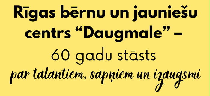60 gadu stāsts  par talantiem, sapņiem un izaugsmi