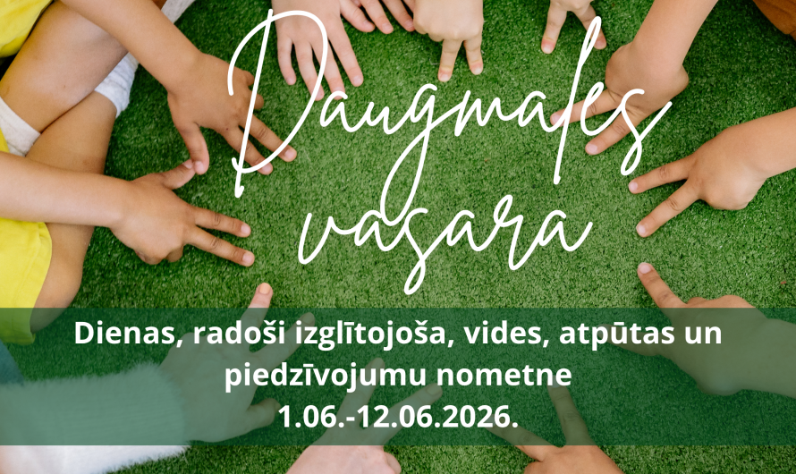 Dienas, radoši izglītojoša, vides, atpūtas un piedzīvojumu nometne “Daugmale vasara”